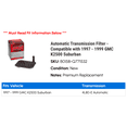 thumbnail image 2 of Automatic Transmission Filter - Compatible with 1997 - 1999 GMC K2500 Suburban 1998, 2 of 2