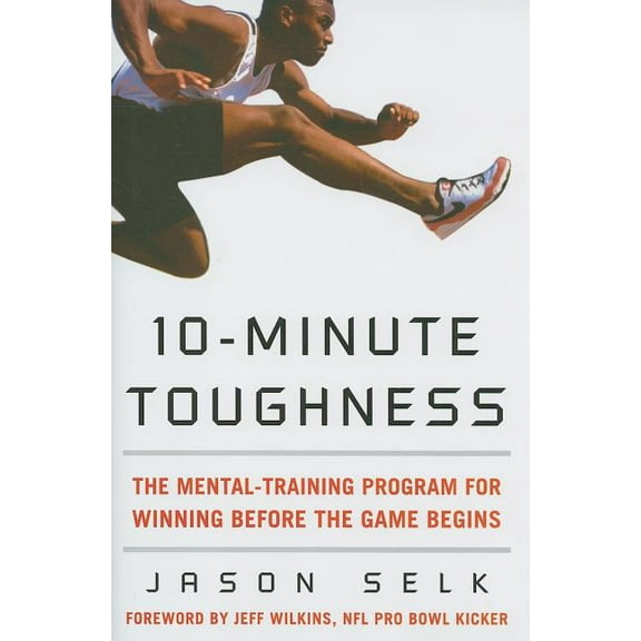 10-Minute Toughness: The Mental Training Program for Winning Before the Game Begins, (Hardcover)
