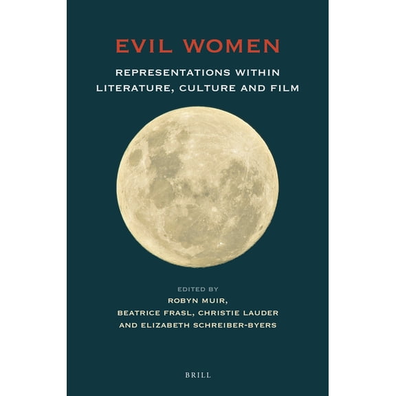 At the Interface / Probing the Boundarie Evil Women: Representations Within Literature, Culture and Film, Book 137, (Paperback)