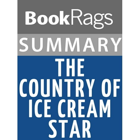 Summary & Study Guide: The Country of Ice Cream Star - (Best Over The Counter Scar Cream)