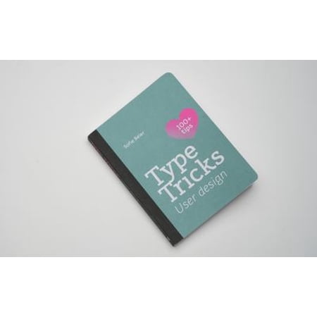Pre-Owned Type Tricks: User Design: Your Personal Guide to User Design (Paperback)