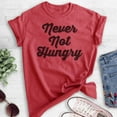 thumbnail image 2 of Never Not Hungry T-shirt, Unisex Women's Men's Shirt, Food Shirt, Foodie Shirt, Heather Red, 3X-Large, 2 of 6
