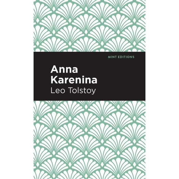 Mint Editions (Literary Fiction) Anna Karenina, (Paperback)