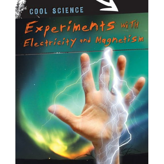 Pre-Owned Experiments with Electricity and Magnetism (Library Binding) 9781433934445