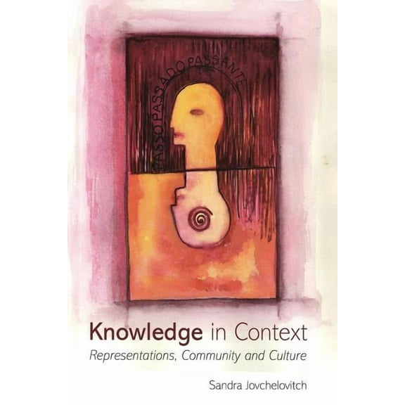 Knowledge in Context: Representations, Community and Culture, (Paperback)