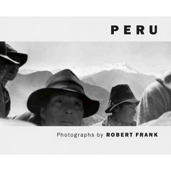 Pre-Owned Robert Frank: Peru (Hardcover) by Robert Frank