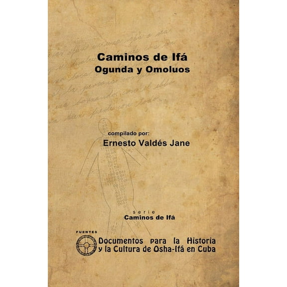 Caminos de Ifá. Ogunda y Omolúos, (Paperback)