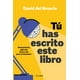 thumbnail image 1 of Libro Tu Has Escrito Este Libro Tapa Blanda, Autor David Del Rosario, Editorial Diana Mexico, 1 of 2