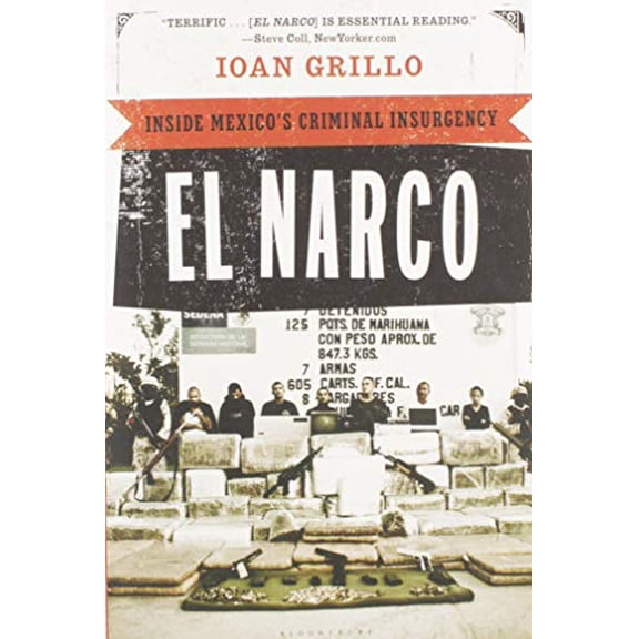 Pre-Owned El Narco: Inside Mexico's Criminal Insurgency (Paperback) 1608194019 9781608194018