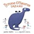thumbnail image 1 of Tyrone OâSaurus Dreams, 1 of 1