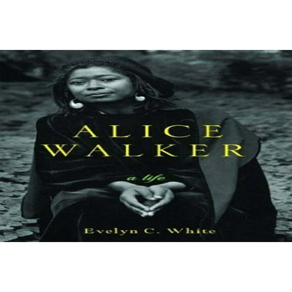 Pre-Owned Alice Walker: A Life (Hardcover) 0393058913 9780393058918