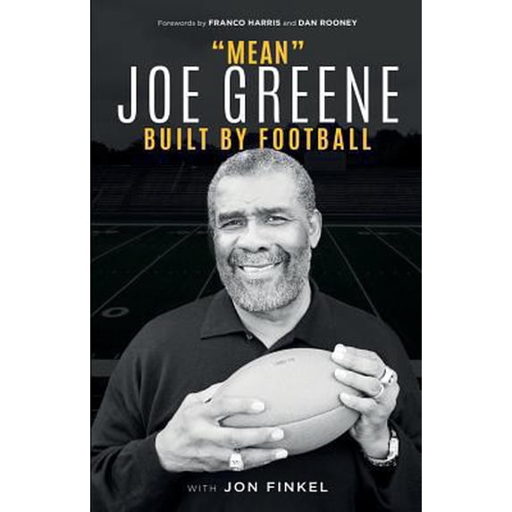 Pre-Owned Mean Joe Greene: Built By Football (Paperback) 0998627305 9780998627304