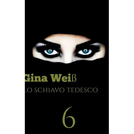 Lo schiavo tedesco 6 (Hardcover)