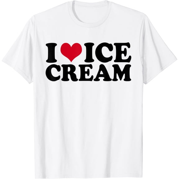 T-SHIRT I Love Ice Cream T-Shirt mens t shirt,white,women,funny,misfits,men,journey