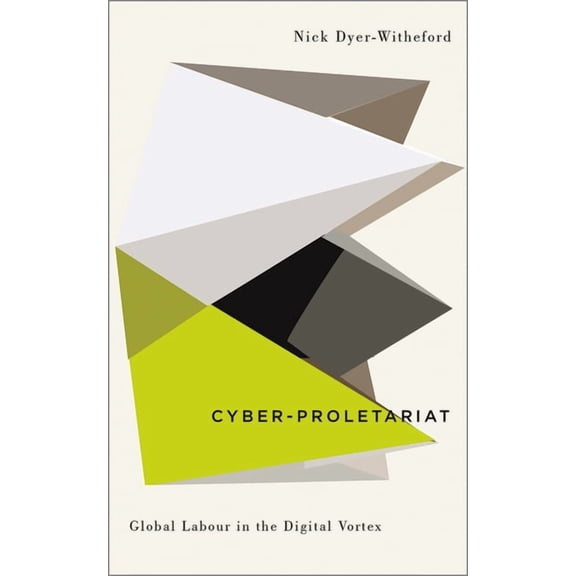 Digital Barricades Cyber-Proletariat: Global Labour in the Digital Vortex, (Paperback)