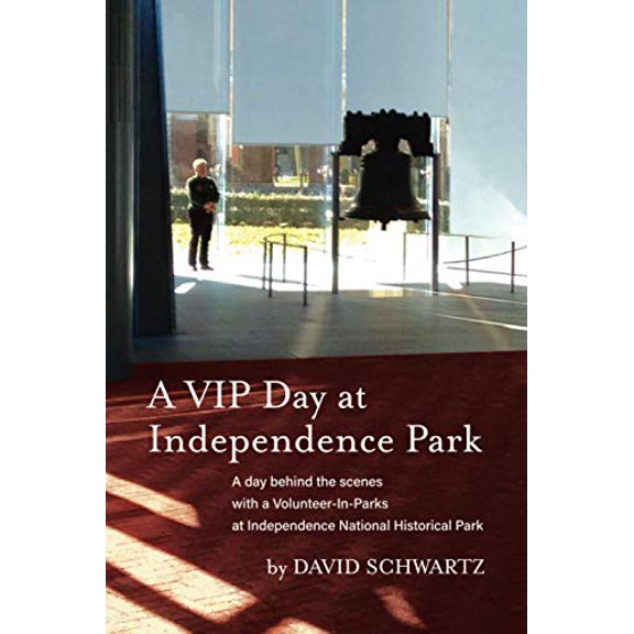 Pre-Owned A VIP Day at Independence Park: A day behind the scenes with a Volunteer-In-Parks at Independence National Historical Park, 9780998644974, 0998644978, Paperback,