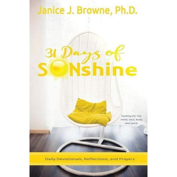 31 Days of SONshine: Healing for the mind, soul, body and spirit., (Paperback)