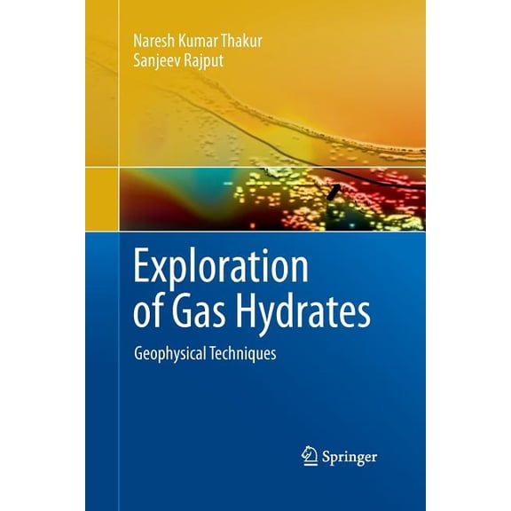 Exploration of Gas Hydrates: Geophysical Techniques, (Paperback)