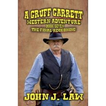 Gruff Garrett Gruff Garrett - The Old Lawdog - The Final Reckoning, Book 7, (Paperback)