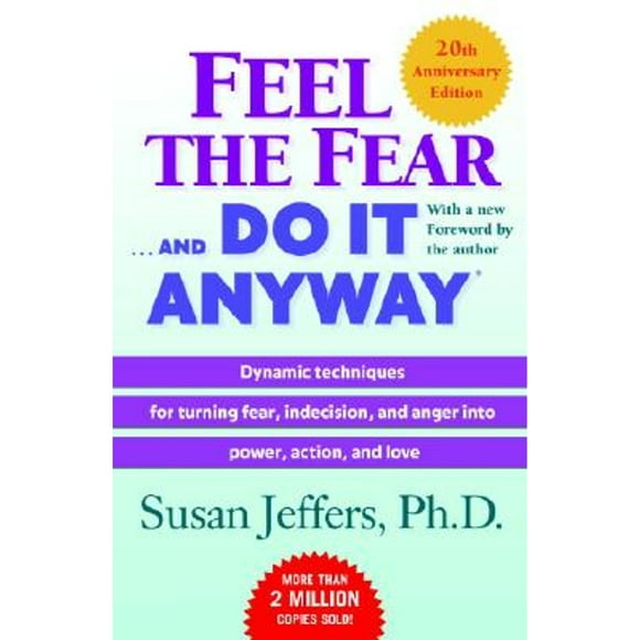 Pre-Owned Feel the Fear . . . and Do It Anyway (R): Dynamic Techniques for Turning Fear, Indecision, (Paperback 9780345487421) by Susan Jeffers
