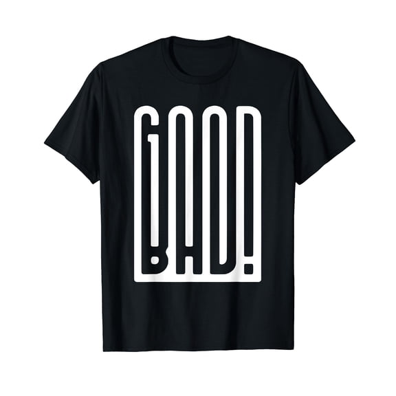 Good Bad - Cool Word Game T-Shirt