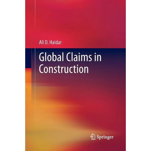 Global Claims in Construction, (Paperback)
