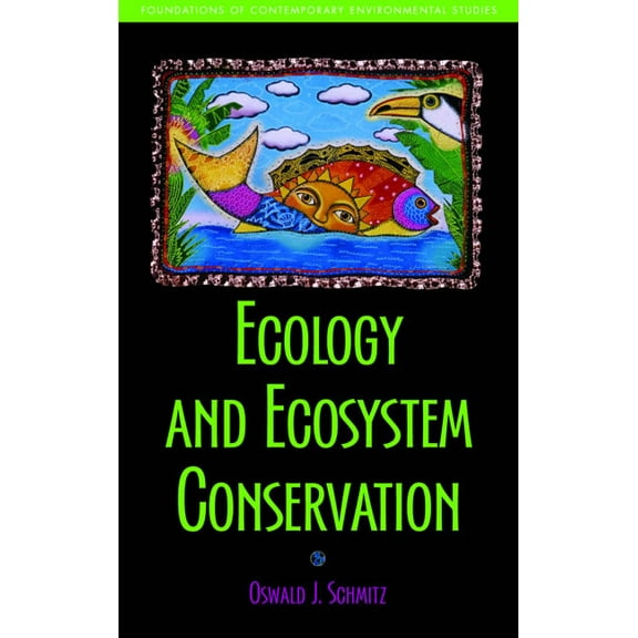 Foundations Contemporary Environmental Ecology and Ecosystem Conservation, (Paperback)