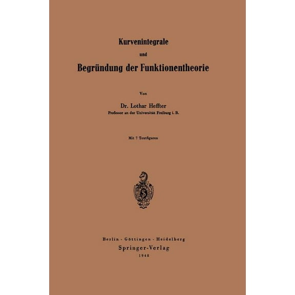 Kurvenintegrale Und Begründung Der Funktionentheorie, (Paperback)