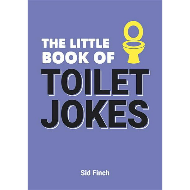 The Little Book of Toilet Jokes The Ultimate Collection of Crappy