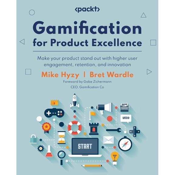 Gamification for Product Excellence, (Paperback)