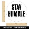 thumbnail image 2 of Stay Humble Drop Shadow Self-Inking Rubber Stamp Ink Stamper - Lime Green Ink - Medium 1 Inch, 2 of 7
