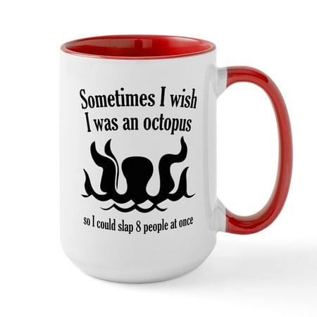 

CafePress - Sometimes I Wish I Was An Octopus Large Mug - 15 oz Ceramic Large Mug