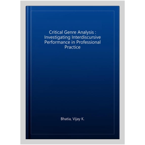 Pre-Owned Critical Genre Analysis: Investigating interdiscursive performance in professional practice, (Paperback)