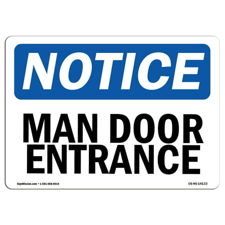 OSHA Notice Sign - Man Door Entrance | Choose from: Aluminum, Rigid Plastic or Vinyl Label Decal | Protect Your Business, Construction Site, Warehouse & Shop Area |  Made in the