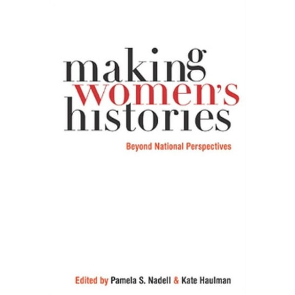 Making Womenas Histories: Beyond National Perspectives, (Paperback)