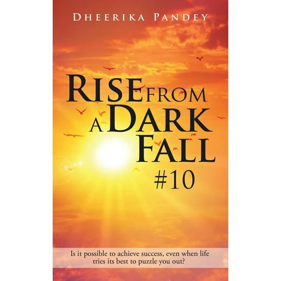 Rise from a Dark Fall