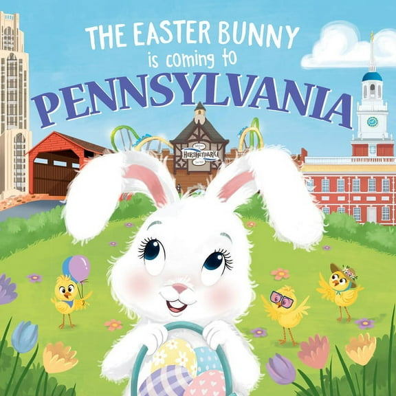 Easter Bunny Is Coming to: The Easter Bunny Is Coming to Pennsylvania (Hardcover)