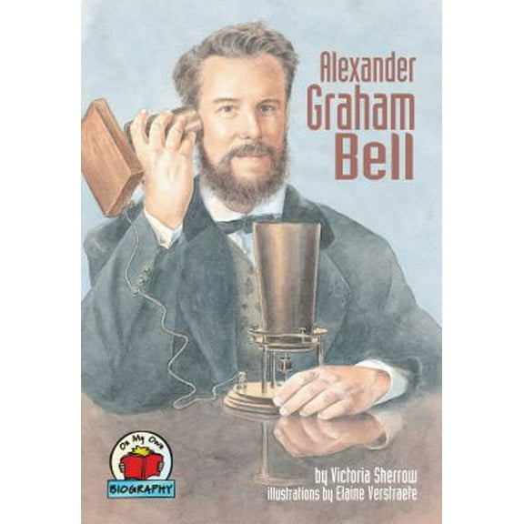 Pre-Owned Alexander Graham Bell (Paperback) 1575055333 9781575055336