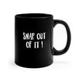 thumbnail image 2 of "Snap Out of It" 11oz Black Mug, 2 of 4