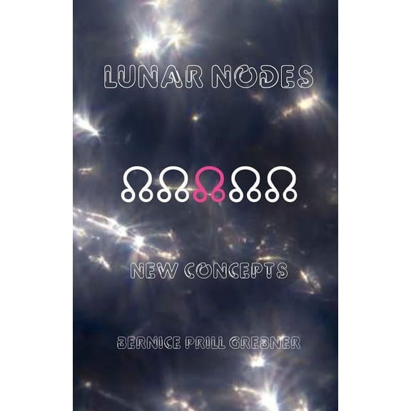 Lunar Nodes: New Concepts, (Paperback)