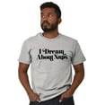 thumbnail image 4 of I Dream About Naps Lazy Day Plus Size Crewneck Graphic Tee Shirt Brisco Brands 3X, 4 of 5
