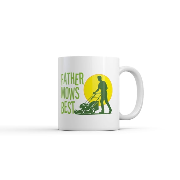 Father Mows Best Mug Funny Sarcastic Fathers Day Graphic Novelty Coffee Cup