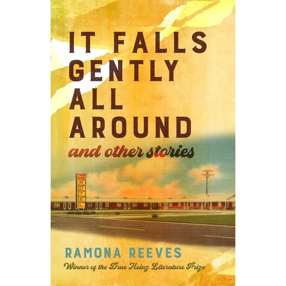 Drue Heinz Literature Prize It Falls Gently All Around and Other Stories, Book 31, (Hardcover)
