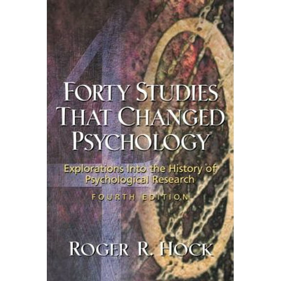 Pre-Owned Forty Studies That Changed Psychology: Explorations into the History of Psychological Research (4th Edition) (Paperback) 0130322636 9780130322630