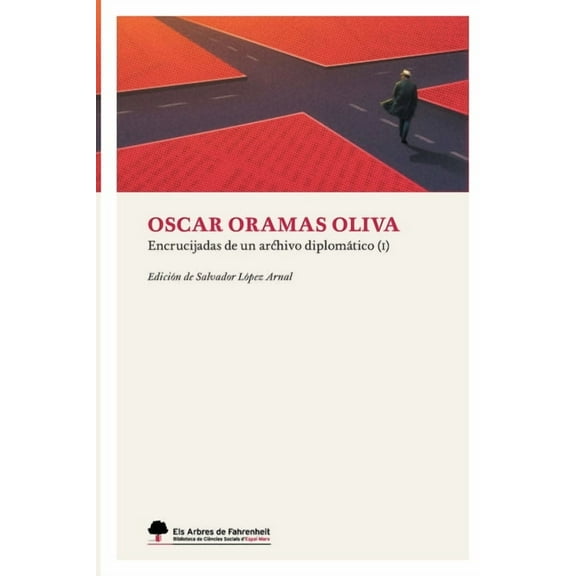 Encrucijadas de un archivo diplomÃ¡tico I (impresiÃ³n estÃ¡ndar), (Paperback)