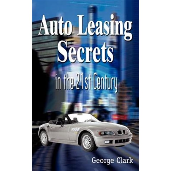 Pre-Owned Auto Leasing Secrets In The 21st Century