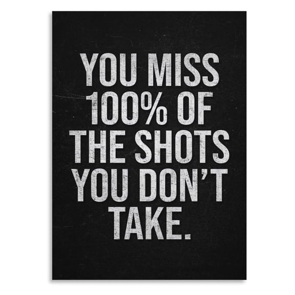 Motivational Wall Art Poster - "You Miss 100% of The Shots You Don't Take" Inspirational Quote Print, Positive Mindset Decor for Home Office, Study Room, Living Room