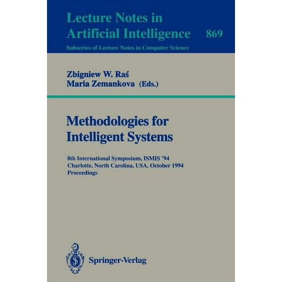 Methodologies for Intelligent Systems: 8th International Symposium, Ismis '94, Charlotte, North Carolina, Usa, October 1, (Paperback)
