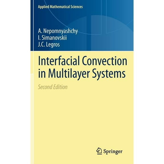 Applied Mathematical Sciences Interfacial Convection in Multilayer Systems, Book 179, (Hardcover)