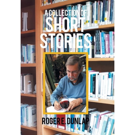 A Collection of Short Stories (Hardcover)